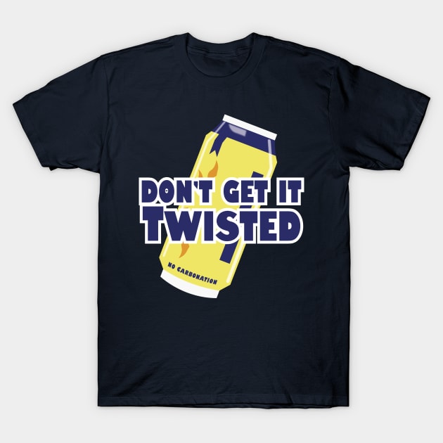 Don’t Get it Twisted T-Shirt by Gimmickbydesign